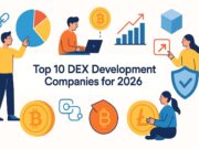 Top 10 DEX Development Companies for 2026 -Unmissable Picks NOW (November 2025)