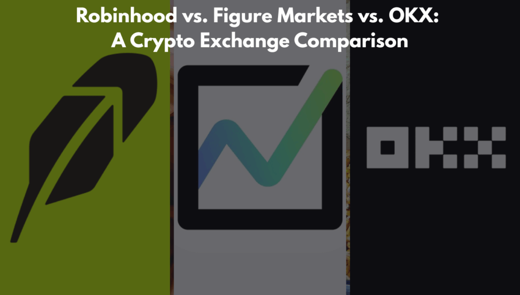 Robinhood-vs.-Figure-Markets-vs.-OKX-1.png