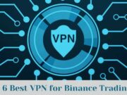 6 Best VPN for Binance Trading