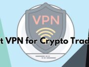 The Best 8 VPNs for Crypto Trading 2026