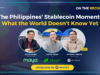 On The Record: The Philippines’ Stablecoin Moment: What The World Doesn’t Know Yet