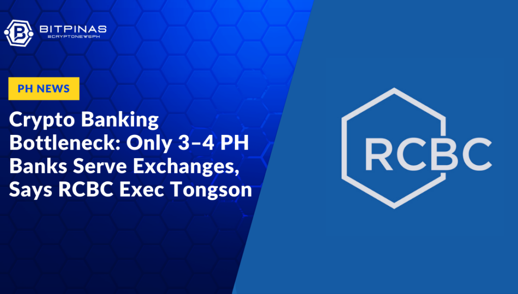 Crypto-Banking-Bottleneck-Only-3–4-PH-Banks-Serve-Exchanges-Says-RCBC-Exec-Tongson.png