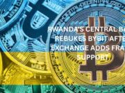 Rwanda’s Central Bank rebukes Bybit after exchange adds Franc support