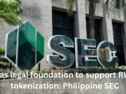 Has legal foundation to support RWA tokenisation: Philippine SEC