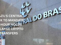 Central Bank of Brazil to mandate 24-Hour holds on large crypto transfers