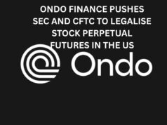 Ondo Finance pushes SEC and CFTC to legalise Stock Perpetual Futures in the US
