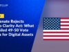 U.S. Senate Rejects Crypto Clarity Act: What the Failed 49-50 Vote Means for Digital Assets