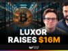 Luxor Announces $16M Funding Round To Scale AI Compute, Derivatives