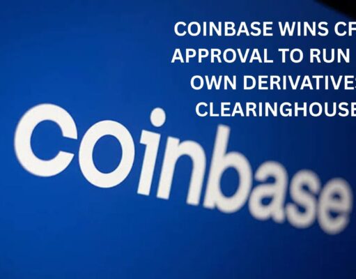 Coinbase wins CFTC approval to run its own Derivatives Clearinghouse